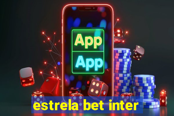 estrela bet inter